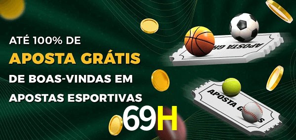 69H Ate 100% de Aposta Gratis